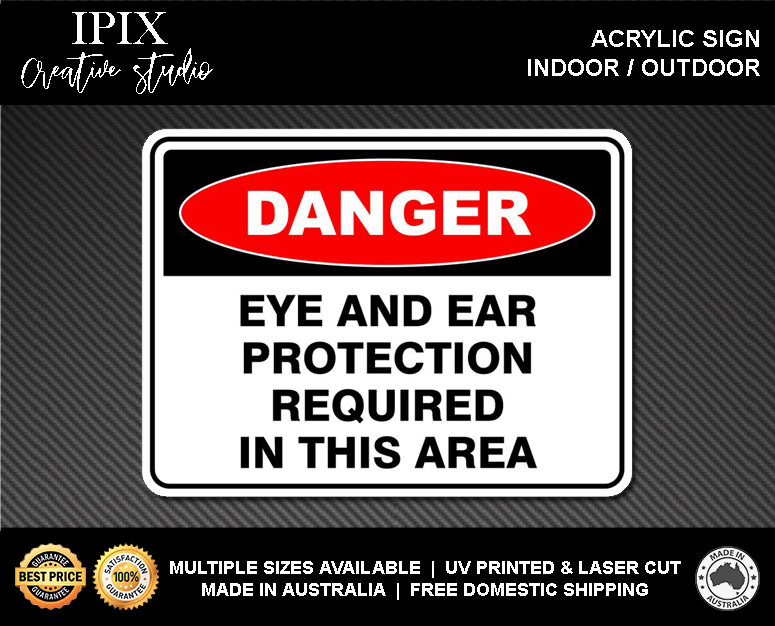 EYE AND EAR PROTECTION REQUIRED IN THIS AREA - DANGER - ACRYLIC SIGN | HEALTH & - Picture 2 of 6