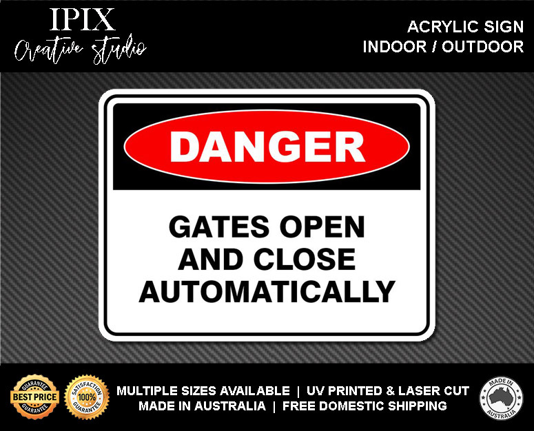 GATES OPEN AND CLOSE AUTOMATICALLY - DANGER - ACRYLIC SIGN | HEALTH & SAFETY - Picture 2 of 6