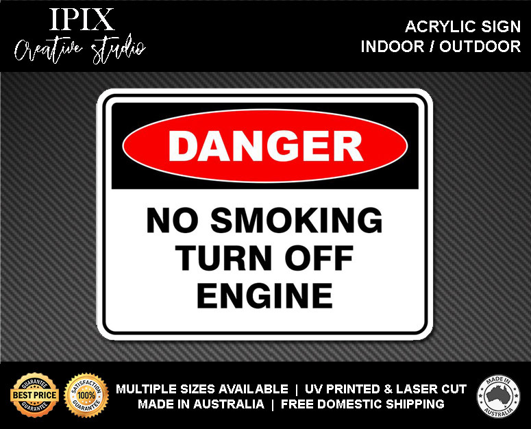 NO SMOKING TURN OFF ENGINE - DANGER - ACRYLIC SIGN | HEALTH & SAFETY - Picture 2 of 6
