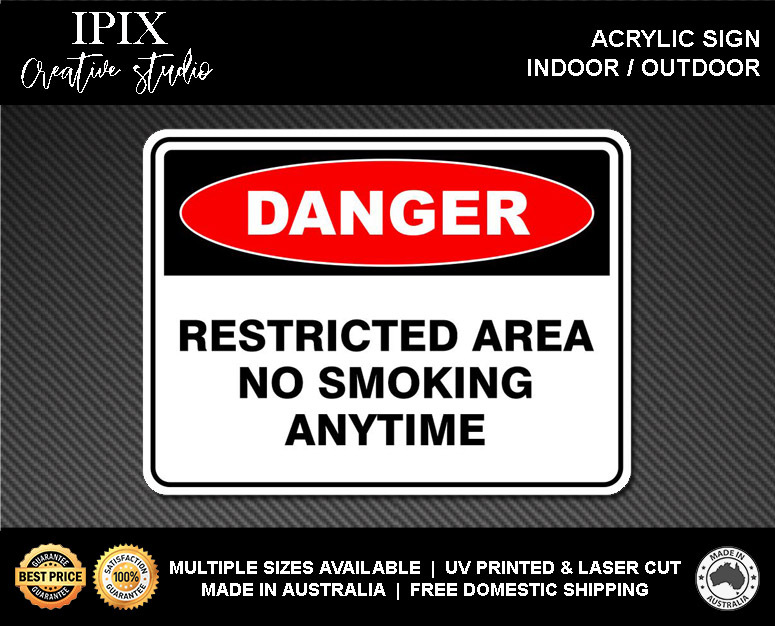 RESTRICTED AREA NO SMOKING ANYTIME - DANGER - ACRYLIC SIGN | HEALTH & SAFETY - Picture 2 of 6