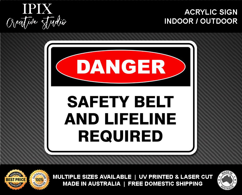 SAFETY BELT AND LIFELINE REQUIRED - DANGER - ACRYLIC SIGN | HEALTH & SAFETY - Picture 2 of 6