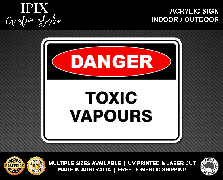 TOXIC VAPOURS - DANGER - ACRYLIC SIGN | HEALTH & SAFETY - Picture 2 of 6