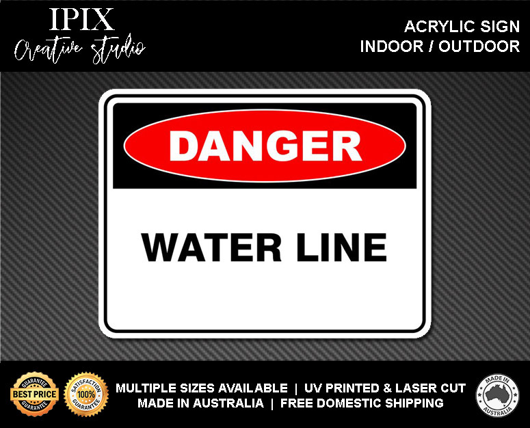 WATER LINE - DANGER - ACRYLIC SIGN | HEALTH & SAFETY - Foto 2 di 6
