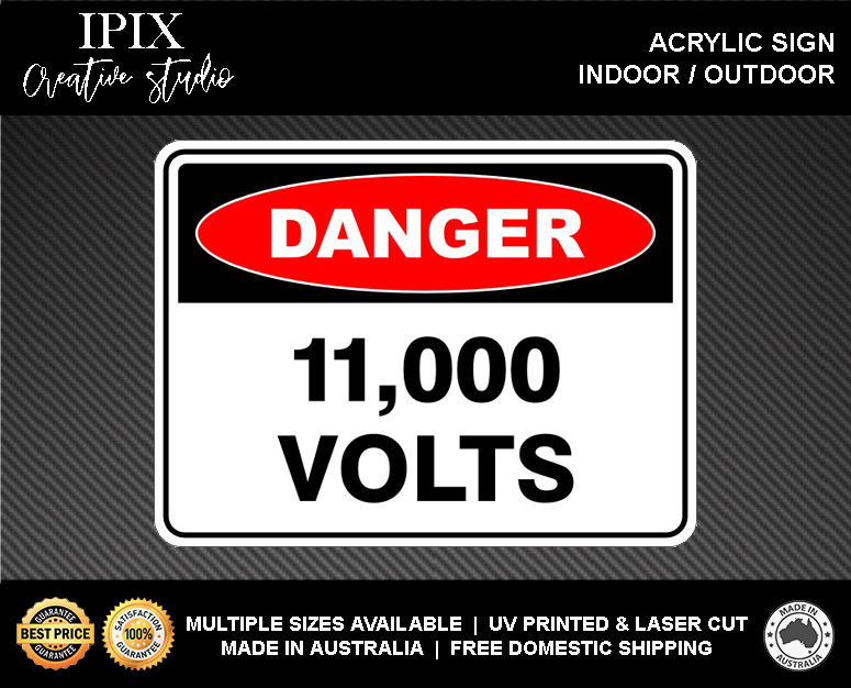 DANGER 11,000 VOLTS – DANGER – ACRYLIC SIGN | HEALTH & SAFETY