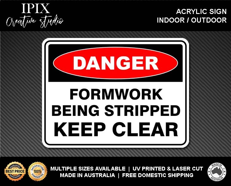 FORMWORK BEING STRIPPED - DANGER - ACRYLIC SIGN | HEALTH & SAFETY - Picture 2 of 6