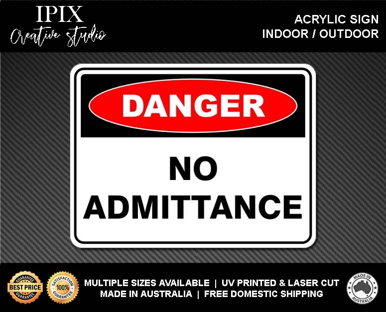 NO ADMITTANCE - DANGER - ACRYLIC SIGN | HEALTH & SAFETY - Picture 2 of 6