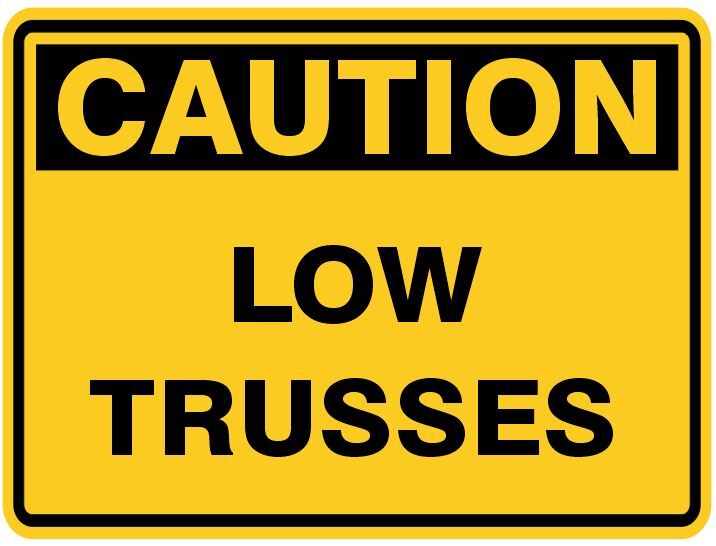 CAUTION - LOW TRUSSES - SELF ADHESIVE STICKER / DECAL / SIGN | HEALTH & SAFETY - Picture 2 of 7