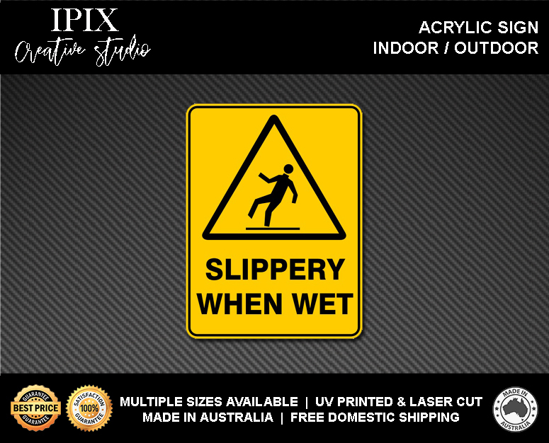 WARNING - SLIPPERY WHEN WET - ACRYLIC SIGN | HEALTH & SAFETY - Picture 2 of 6