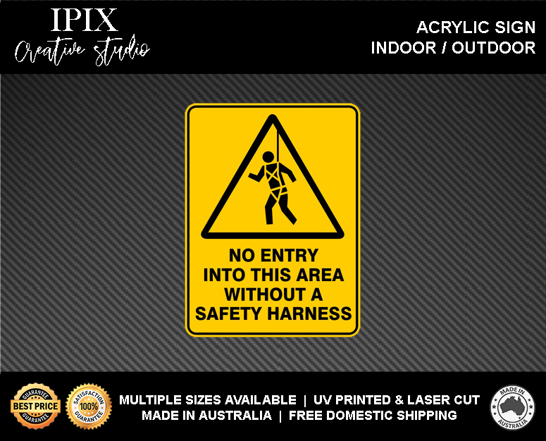 WARNING - NO ENTRY INTO THIS AREA WITHOUT A SAFETY HARNESS - ACRYLIC SIGN | HEAL - Picture 2 of 6