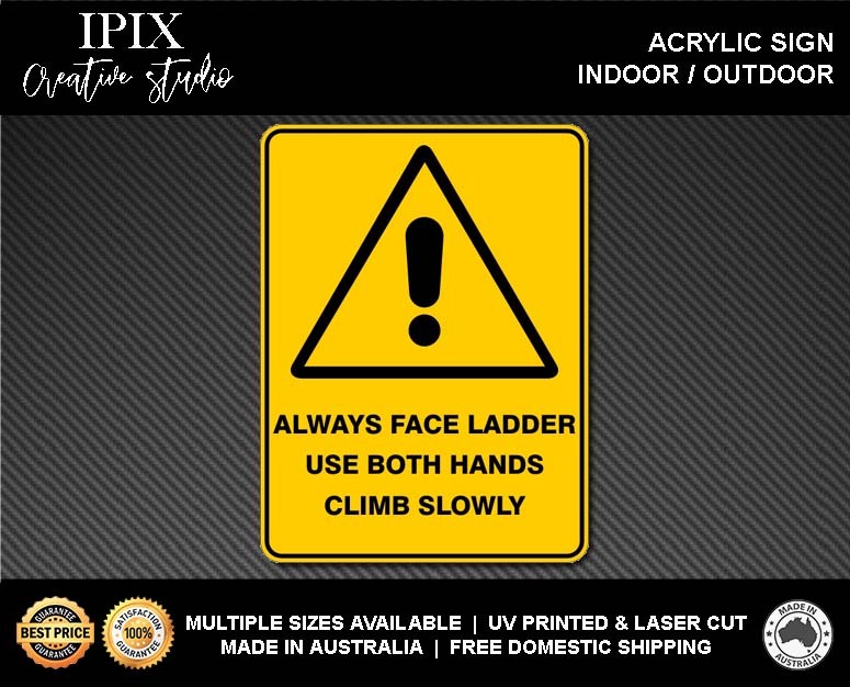 WARNING - ALWAYS FACE LADDER - ACRYLIC SIGN | HEALTH & SAFETY - Picture 2 of 6