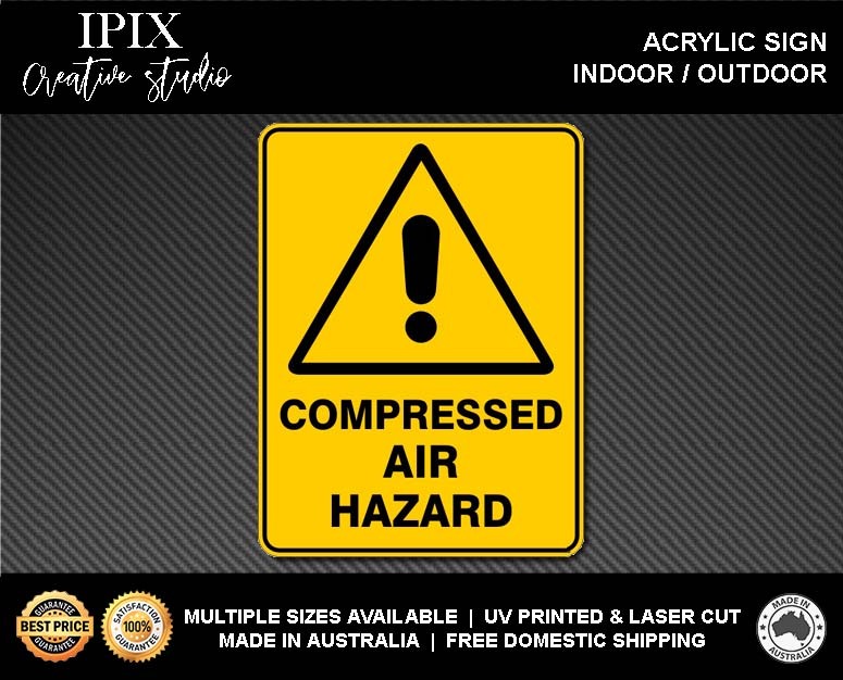 WARNING - COMPRESSED AIR HAZARD - ACRYLIC SIGN | HEALTH & SAFETY - Foto 2 di 6
