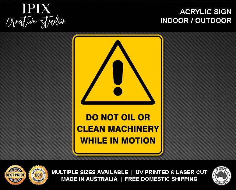 WARNING - DO NOT OIL OR CLEAN MACHINERY WHILE IN MOTION - ACRYLIC SIGN | HEALTH - Picture 2 of 6