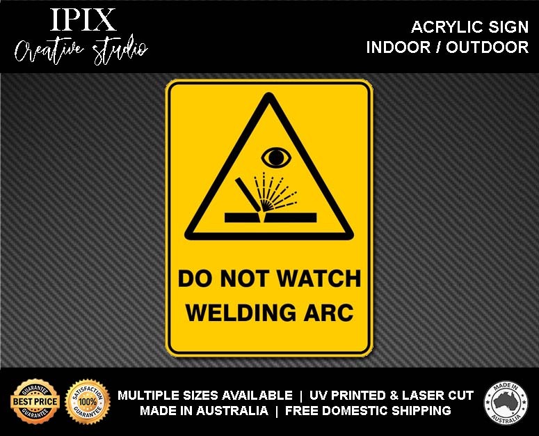 WARNING - DO NOT WATCH WELDING ARC - ACRYLIC SIGN | HEALTH & SAFETY - Bild 2 von 6