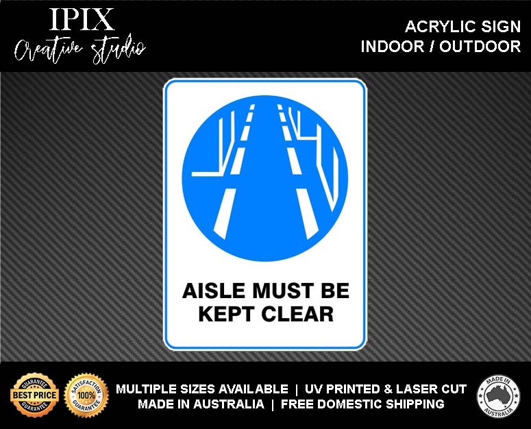 AISLE MUST BE KEPT CLEAR - MANDATORY | ACRYLIC | SIGN | HEALTH & SAFETY - Foto 2 di 6