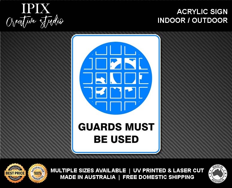 GUARDS MUST BE USED - MANDATORY | ACRYLIC | SIGN | HEALTH & SAFETY - Foto 2 di 6