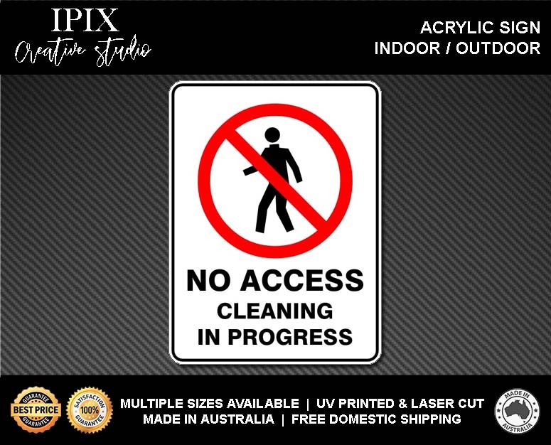 NO ACCESS CLEANING IN PROGRESS - PROHIBITION | ACRYLIC | SIGN | HEALTH & SAFETY - Picture 2 of 6