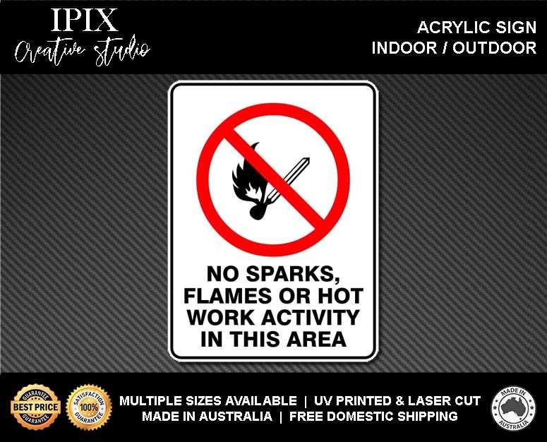NO SPARKS OR FLAMES - PROHIBITION | ACRYLIC | SIGN | HEALTH & SAFETY - Picture 2 of 6