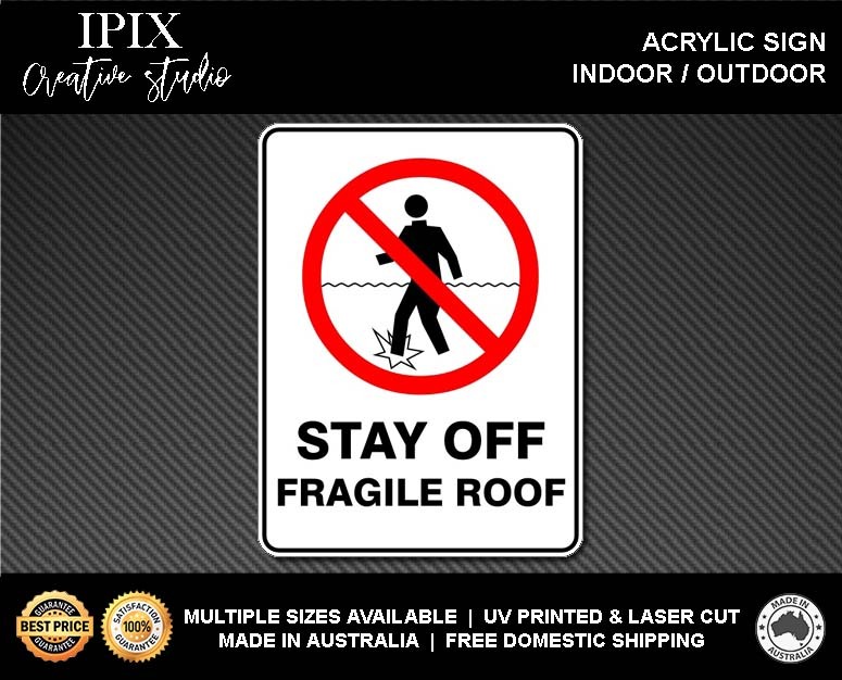 STAY OFF FRAGILE ROOF - PROHIBITION | ACRYLIC | SIGN | HEALTH & SAFETY - Bild 2 von 6