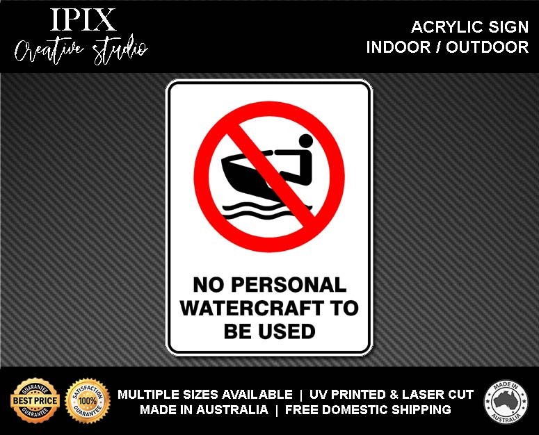 NO PERSONAL WATERCRAFT TO BE USED - PROHIBITION | ACRYLIC | SIGN | HEALTH & SAFE - Foto 2 di 6