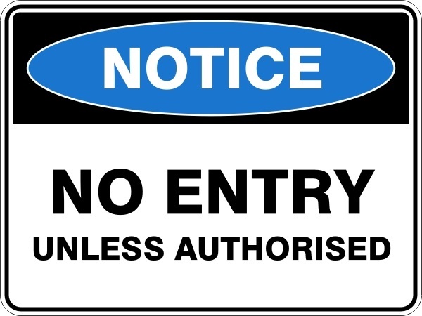 NO ENTRY UNLESS AUTHORISED - NOTICE - ACRYLIC SIGN | HEALTH & SAFETY - Picture 2 of 7