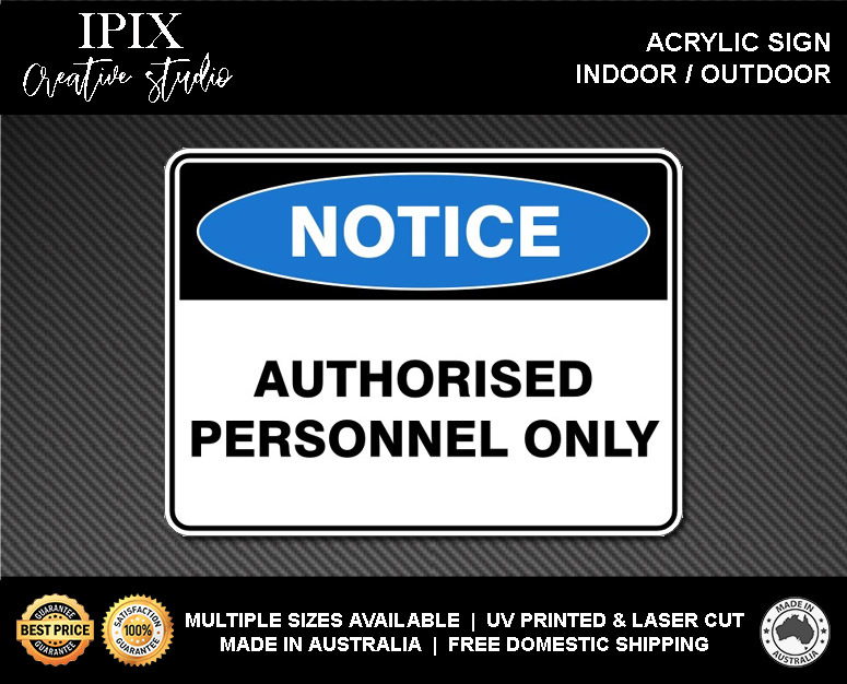 AUTHORISED PERSONNEL ONLY - NOTICE - ACRYLIC SIGN | HEALTH & SAFETY - Picture 2 of 6