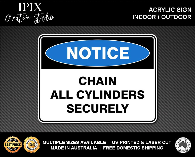 CHAIN ALL CYLINDERS SECURELY - NOTICE - ACRYLIC SIGN | HEALTH & SAFETY - Picture 2 of 6