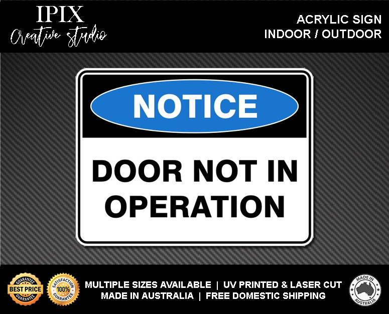 DOOR NOT IN OPERATION - NOTICE - ACRYLIC SIGN | HEALTH & SAFETY - Picture 2 of 6