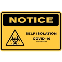NOTICE - SELF ISOLATION - SELF ADHESIVE STICKER / DECAL / SIGN | HEALTH & SAFETY | VIRUS